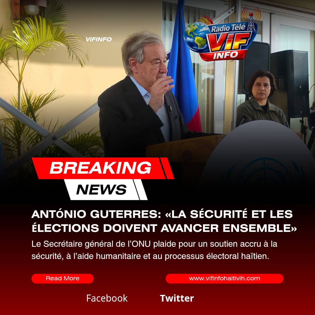 António Guterres: La sécurité et les élections doivent avancer ensemble