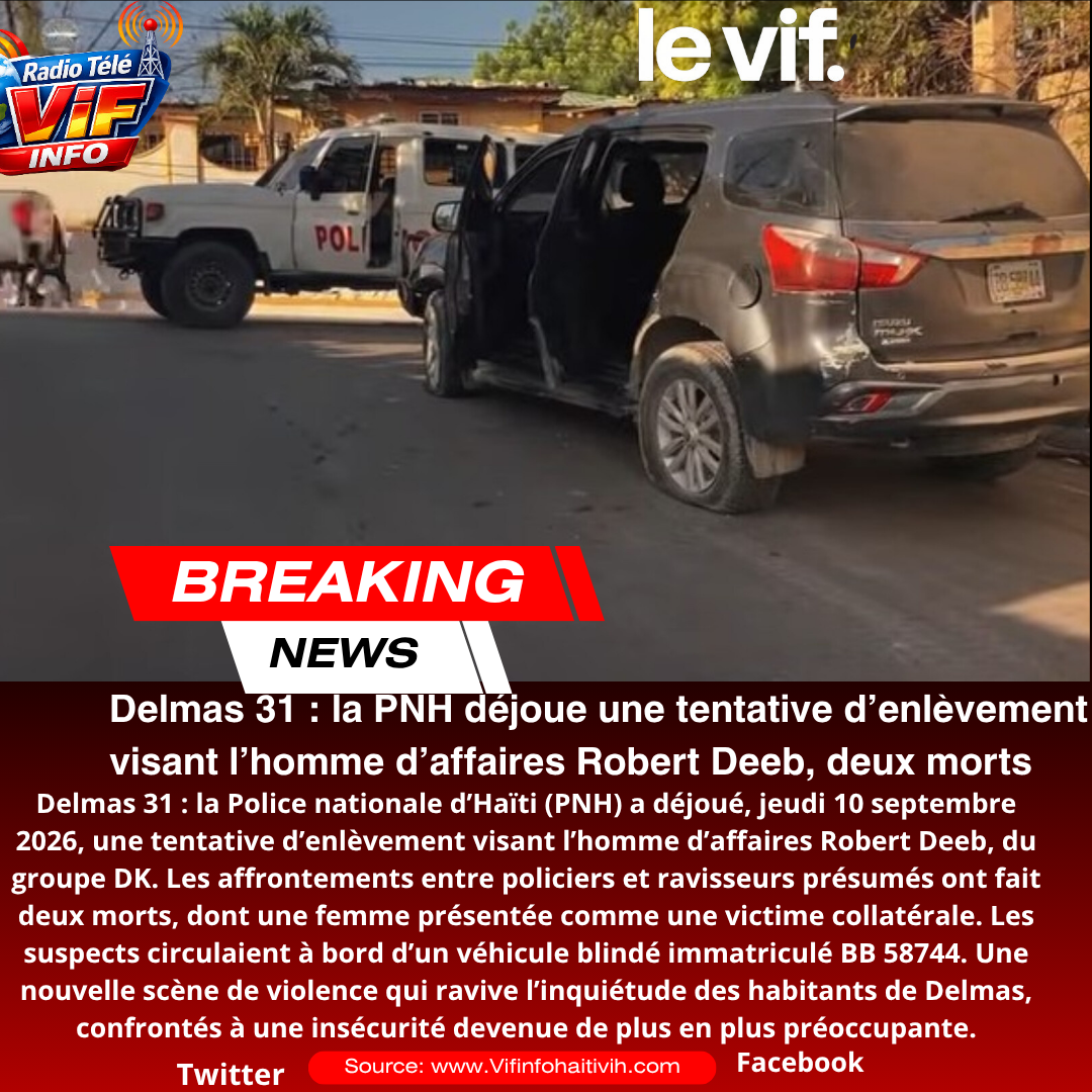 Delmas 31, la PNH déjoue une tentative d’enlèvement visant l’homme d’affaires Robert Deeb